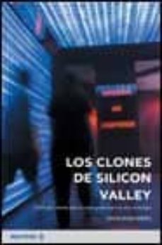 los clones de silicon valley: como es y donde esta la nueva gener acion de alta tecnologia-9788420535883