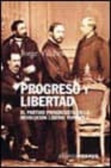 progreso y libertad: el partido progresista en la revolucion libe ral española-jorge vilches-9788420667683