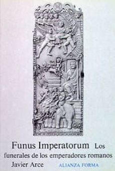 funus imperatorum: los funerales de los emperadores romanos (2ª ed.)-9788420670683
