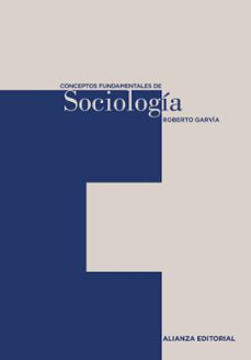 conceptos fundamentales de sociologia-roberto garvia-9788420687483