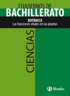 cuaderno ciencias bachillerato botanica. las funciones vitales en las plantas-9788421660683