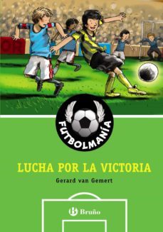lucha por la victoria (futbolmania)-gerard van gemert-9788421684283