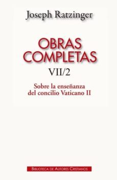 obras completas de joseph ratzinger. vii/2: sobre la enseñanza del conflicto vaticano ii-joseph benedicto xvi ratzinger-9788422019183