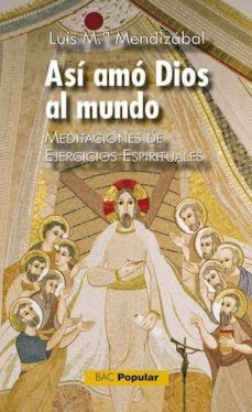 asi amo dios al mundo-luis maria mendizabal-9788422020783