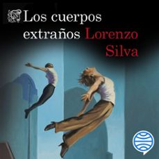 los cuerpos extraños (audiolibro)-lorenzo silva-9788423358083