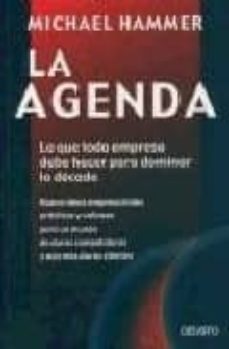 la agenda: lo que toda empresa debe hacer apra dominar la decada-michael hammer-9788423419883