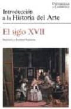 introduccion a la historia del arte: el siglo xvii (3ª ed.)-madeleine mainstone-ronland mainstone-9788425212383