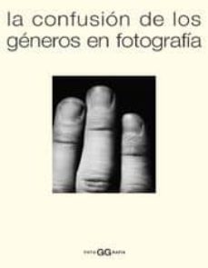 la confusion de los generos en fotografia-philippe arbaizar-valerie picaude-9788425215483