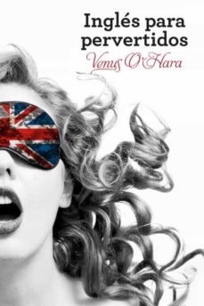ingles para pervertidos-venus o hara-9788425350283