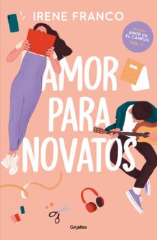 amor para novatos (amor en el campus 1) (ebook)-irene franco-9788425364983