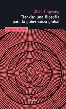 tianxia: una filosofia para la gobernanza global (ebook)-tingyang zhao-9788425446283