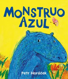 monstruo azul-petr horacek-9788426149183