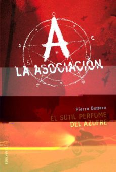 el sutil perfume del azufre (la asociacion)-erik l homme-pierre bottero-9788426386083