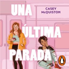 una última parada (audiolibro)-casey mcquiston-9788427226883