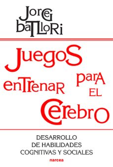 juegos para entrenar el cerebro: desarrollo de habilidades cognit ivas y sociales-9788427713383
