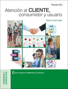 atencion al cliente, consumidor y usuario (ciclo formativo gs)-9788428339483