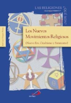 los nuevos movimientos religiosos: nueva era, ocultismo y satanis mo-jose luis vazquez borau-9788428526883