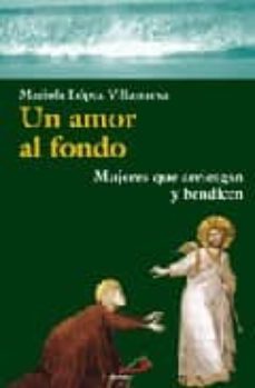 un amor al fondo: mujeres que arriesgan y bendicen-9788428527583