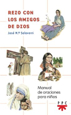 rezo con los amigos de dios: manual de oraciones para niños-jose maria salaverri-9788428817783