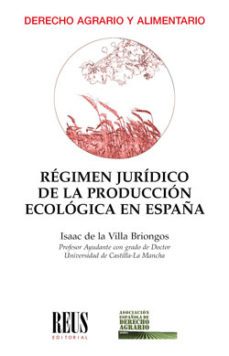 regimen juridico de la produccion ecologica en españa-9788429025583
