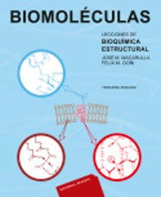 biomoleculas, lecciones de bioquimica estructural (3ª ed.)-jose m. macarulla-f. goñi-9788429173383