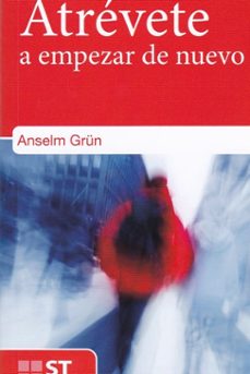 atrevete a empezar de nuevo-anselm grun-9788429326383