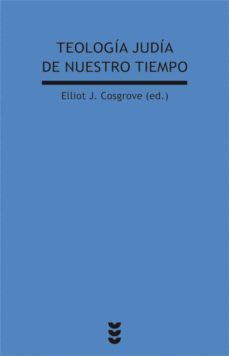 teologia judia de nuestro tiempo-elliot j. cosgrove-9788430118083