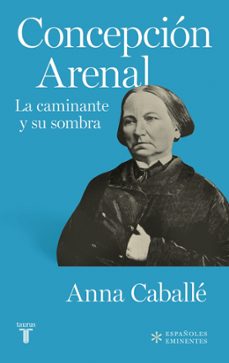 concepcion arenal (coleccion españoles eminentes)-9788430619283