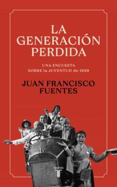 la generacion perdida (ebook)-juan francisco fuentes-9788430625383