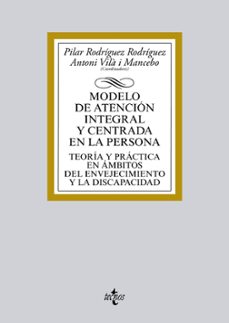 modelo de atencion integral y centrada en la persona-pilar rodriguez rodriguez-9788430963683