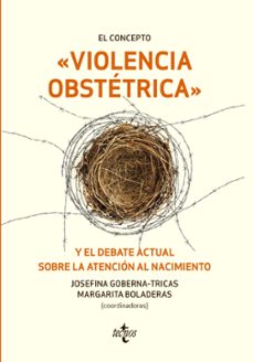 el concepto violencia obstetrica y el debate actual sobre la aten cion al nacimiento-9788430974283
