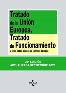 tratado de la union europea, tratado de funcionamiento y otros actos basicos de  la union europea-9788430982783