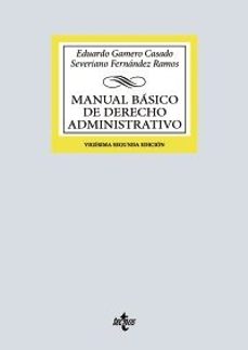manual basico de derecho administrativo (22ª ed.)-eduardo gamero casado-severiano fernandez ramos-9788430992683