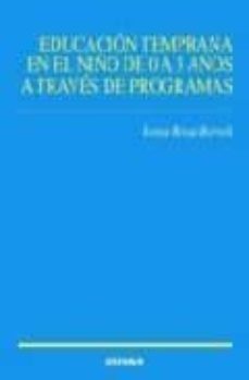 educacion temprana en el niño de 0 a 3 años a traves de programas-9788431322083