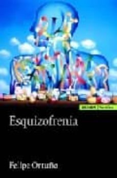 esquizofrenia-felipe ortuno sanchez pedreno-9788431325183