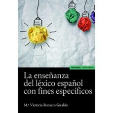 la ensañanza del lexico español con fines especificos-maria victoria romero guada-9788431332983