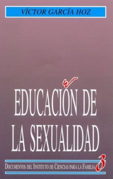 educacion de la sexualidad-victor garcia hoz-9788432127083