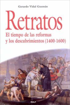 retratos. el tiempo de las reformas y los descubrimientos (1400-1600) (ebook)-gerardo vidal guzman-9788432137983