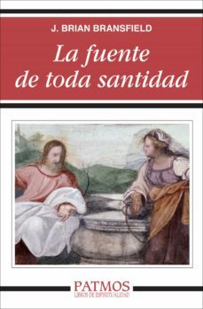 la fuente de toda santidad (ebook)-j. brian bransfield-9788432142383