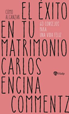 como alcanzar el exito en tu matrimonio (ebook)-carlos encina commentz-9788432168390