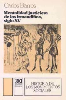 mentalidad justiciera de irmandiños, siglo xv-carlos barros-9788432306983