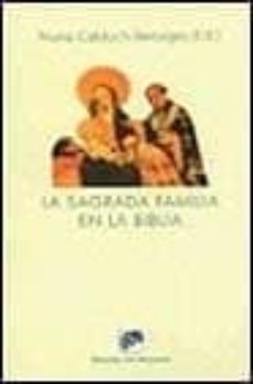 la sagrada familia en la biblia-nuria calduch benages-9788433015983