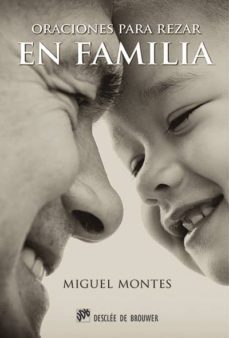 oraciones para rezar en familia-miguel montes-9788433026583