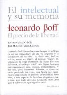 leonardo boff. el precio de la libertad (el intelectual y su memo ria)-9788433838483