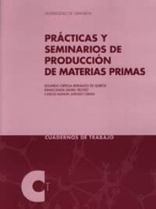 practicas y seminarios de produccion de materias primas: cuaderno s de trabajo-9788433849083