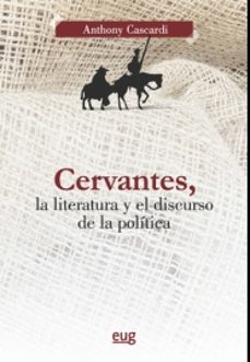 cervantes, la literatura y el discurso de la politica-9788433862983