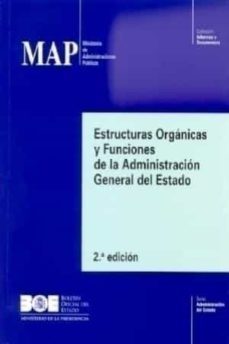 estructuras organicas y funciones de la administracion general de l estado (2ª ed.)-9788434009783
