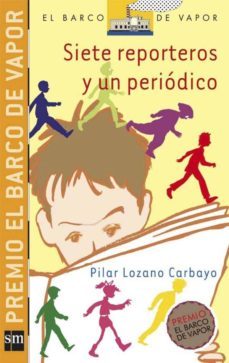 siete reporteros y un periodico (premio el barco de vapor 2005)-gallimard jeunesse-9788434844483