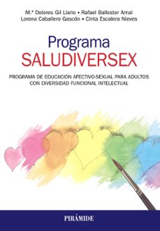 programa saludiversex. programa de educacion afectivo-sexual para adultos con diversidad funcional intelectual-9788436841183