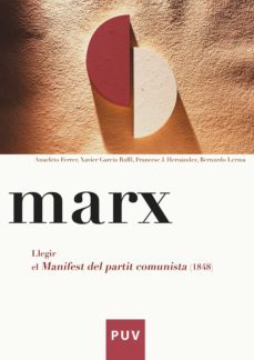 marx. llegir el manifest del partit comunista (1848) (ebook)-anacleto ferrer mas-xavier garcia raffi-francesc j. hernandez i dobon-9788437089683